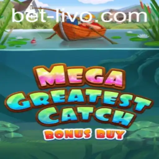 Unveiling MegaGreatestCatchBonusBuy: An Exciting New Game with Betlivo